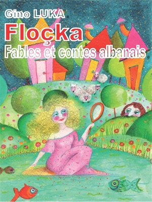 cover image of Floçka--Fables et contes albanais